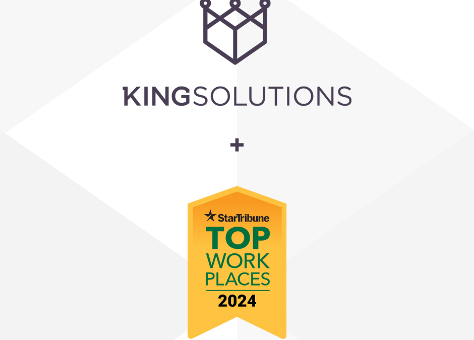 Star Tribune names King Solutions a 2024 Top Workplace
