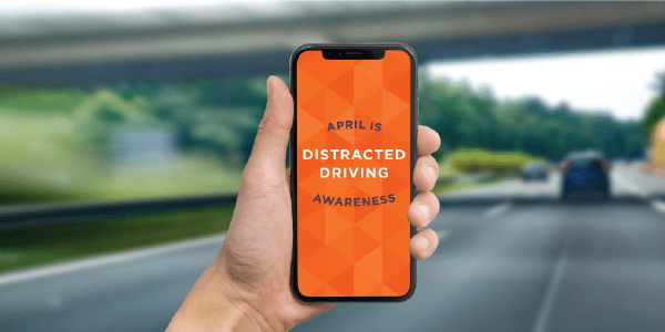 Don’t read this while driving: staying focused during Distracted Driver Awareness Month